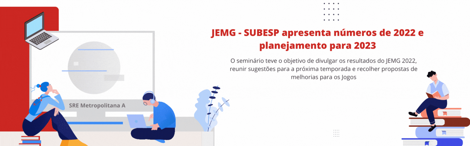 Sedese - JEMG - SUBESP apresenta números de 2022 e planejamento para 2023