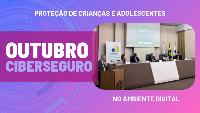 Outubro Ciberseguro – Proteção de crianças e adolescentes no ambiente digital